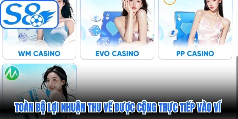 Toàn bộ lợi nhuận thu về sẽ được cộng trực tiếp vào ví hệ thống