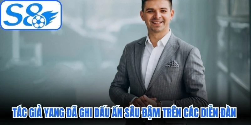 Tác giả Yang đã ghi dấu ấn sâu đậm trên các diễn đàn giải trí